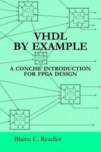 Vhdl by Example : A Concise Introduction for Fpga Design Blaine R