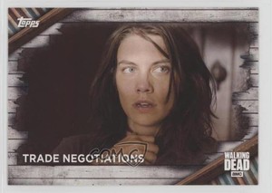 2017 Topps The Walking Dead Season 6 Maggie Greene Rhee Trade Negotiations 2a1
