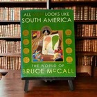 All Meat Looks Like South America:The World Of Bruce By Bruce Mccall 1st Edition