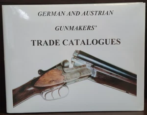 German And Austrian Gunmakers' Trade Catalogues Hardcover Book - Imagen 1 de 4