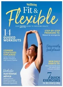 WellBeing magazine/ FIT & FLEXIBLE : Your Proven Guide to Enduring Health - Picture 1 of 3