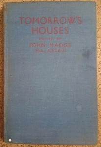 Tomorrow's Houses John Madge Acceptable used condition. No Dust Jacket - Picture 1 of 4