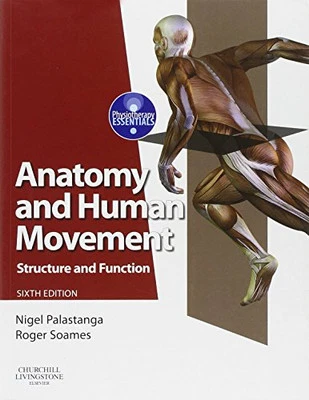Anatomy and Human Movement: Structure and Function: S... by Soames BSc  PhD, Rog - Image 1 of 2