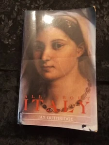 All About Italy by Ian Gutheridge (2001) Signed by Author - Paperback - Picture 1 of 7