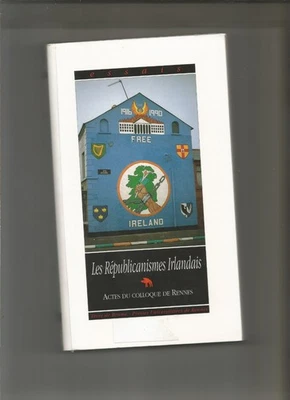 Les Républicanismes irlandais Actes du colloque de Rennes Richard Deutsch 1997 - Photo 1/2