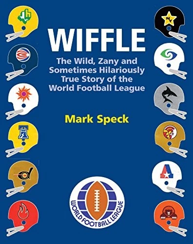 WIFFLE: THE WILD, ZANY AND SOMETIMES HILARIOUSLY TRUE By Mark Speck - Hardcover - Image 1 of 1