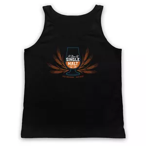 A DRAM OF SINGLE MALT FOR ME NO MIXER NO ICE SCOTCH ADULTS VEST TANK TOP - Picture 1 of 11