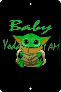 Baby Yoda I Am, Birthday, Home Sign, Home Decor Metal Aluminum, USA, Black - Picture 1 of 1