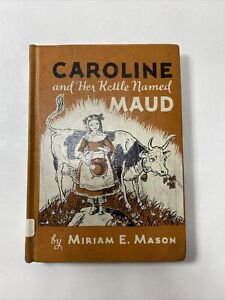 Caroline And Kettle Named Maud - Miram E. Mason (Hardcover, 1965)