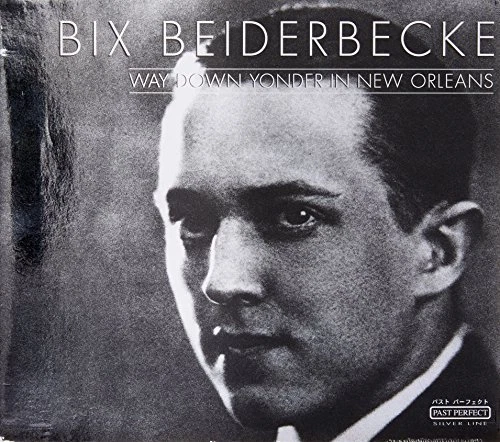 Bix Beiderbecke Way down yonder in New Orleans [CD] - Bild 1 von 1