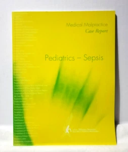 Medical Malpractice Case Report Pediatrics Sepsis Vickie Milazzo Institute - Foto 1 di 1
