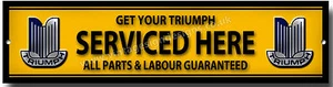 TRIUMPH "GET YOUR TRIUMPH SERVICED HERE" METAL SIGN.WORKSHOP SIGN - Picture 1 of 1