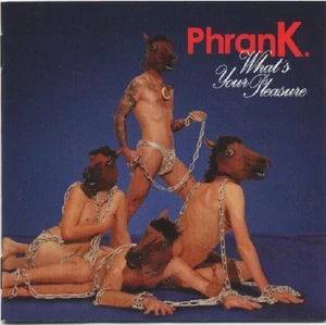 PHRANK. - Whats Your Pleasure - CD - Neu - Industrial Noise - Bild 1 von 2