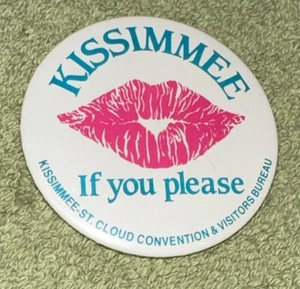 Vintage “Kissimmee If You Please - Convention & Visitors Bureau Button-Souvenir - Picture 1 of 3