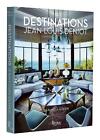 Jean-Louis Deniot: Destinations by Pamela Golbin (English) Hardcover Book