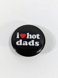 Mini botón I Love Hot Dad's - Imagen 1 de 4