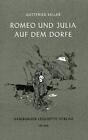 Gottfried Kelle Romeo und Julia auf dem Dorfe: Erzählung (Hamburge (Taschenbuch)