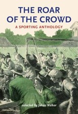 NEW The Roar of the Crowd: A Sporting Anthology 071230973X