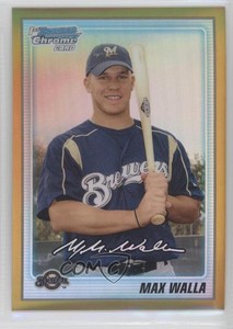 2010 Bowman Chrome Prospects Gold Refractor /50 Max Walla #BCP121