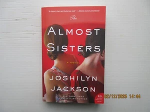 Almost Sisters: A Novel by Joshilyn Jackson (2018, First Ed.) - Picture 1 of 2