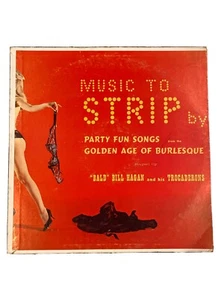 Bald Bill Hagan Music To Strip By Golden Age Of Burlesque LP SF-16800 VG USA - Imagen 1 de 5