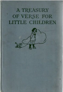 A Treasury Of verse For Little children. M. G. Edgar Illustr. Willy Pogany 1918 - Picture 1 of 2