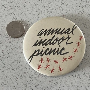 Oh No ANTS Annual Indoor Picnic Funny Humorous Pinback Button #46822 - Picture 1 of 2