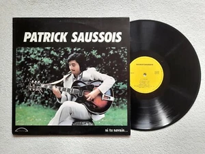 LP 33T PATRICK SAUSSOIS "Si Tu Savais..." NOT ON LABEL FRANCE 1982 DEDICACE VG+) - Picture 1 of 4