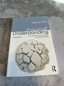 Against Understanding, Volume 1 Vol. 1 : Commentary and Critique in a... - Bild 1 von 7