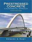 Prestressed Concrete: A Fundamental - Hardcover, by Nawy Edward G. - Acceptable