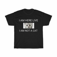 Trend I M Here Live I M Not A Cat Zoom Call Meme Humor Funny Gift T Shirt Ebay