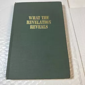 What The Revelation Reveals - Perry J. Knight - 1st Edition Christian Prophecy - Bild 1 von 12