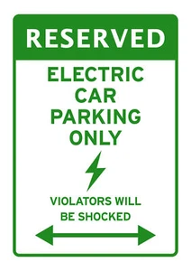 Green EV Vehicle Funny Joke Sign Electric Car Parking Violators Will Be Shocked - Picture 1 of 2