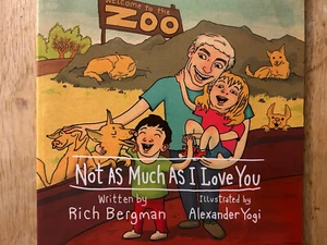 Not As Much As I Love You by Rich Bergman (2014, Trade Paperback) - Picture 1 of 2