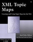 XML Topic Maps: Creating and Using Topic Maps for the Web