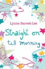 Straight on Till Morning-Barrett-Lee, Lynne-Paperback-1905170394-Very Good