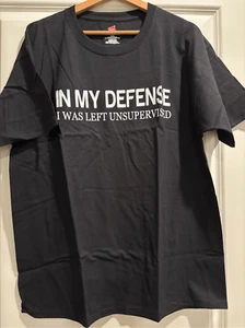 In my defense, I was left unsupervised T-shirt size Large - Picture 1 of 2