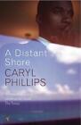 A Distant Shore by Caryl Phillips Paperback Book