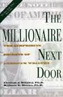 The Millionaire Next Door: The Surprising Secrets of Ameri - VERY GOOD