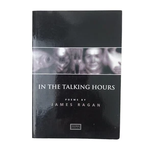 In The Talking Hours Poems James Ragan Signed By Author Paperback PB Book - Picture 1 of 8