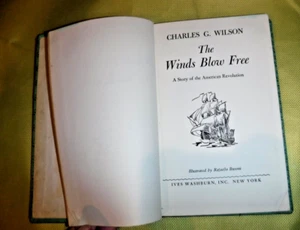 THE WINDS BLOW FREE BY CHARLES G WILSON - VINTAGE 1950 AMERICAN REVOLUTION BOOK - Picture 1 of 8