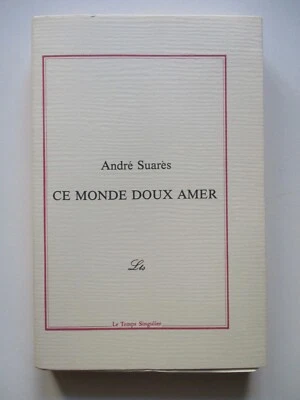 André SUARES - Ce monde doux amer - EO Ex N°68/80 Vélin Ingres Arches 1980 TBE - Photo 1/4