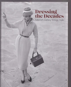 DRESSING THE DECADES: Twentieth-Century Vintage Style by Emmanuelle Dirix HC {W2 - Foto 1 di 4