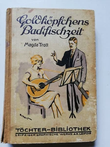 Magda Trott - Goldköpfchens Backfischzeit 1929 - Bild 1 von 2