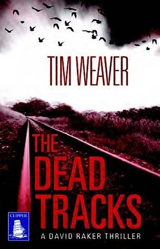 The Dead Tracks (Large Print Edition) - Tim Weaver - Image 1 of 1