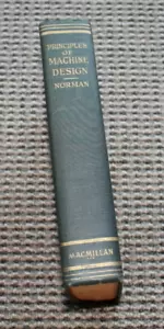 Principles of Machine Design, by C. A. Norman, 1925 1st edition - Picture 1 of 4