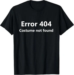 NUOVO LIMITED Errore 404 Costume Non Trovato Divertente Pigro Halloween T-Shirt Taglia S-5XL - Foto 1 di 2