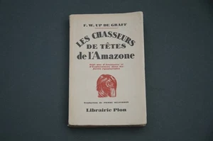 Amazonie Up De Graff Les chasseurs de têtes de l'Amazone 1928 7 ans d'aventure - Picture 1 of 6