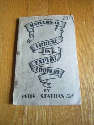 Vintage Cookbook Chef Peter Stathas Universal Course in Expert Cookery 1930 - Image 1 of 4