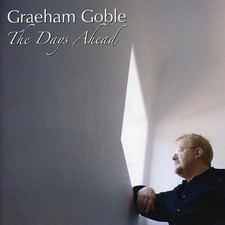 GRAEHAM GOBLE - The Days Ahead - CD - Import - **Excellent Condition**